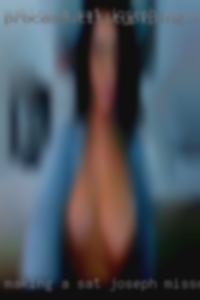 Making a girl horny dudes like in Saint Joseph, Missouri.