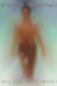 Sexy older women love their 20's North Carolina nude.
