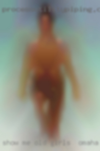 Show me old ladys matsterbating girls in Omaha.